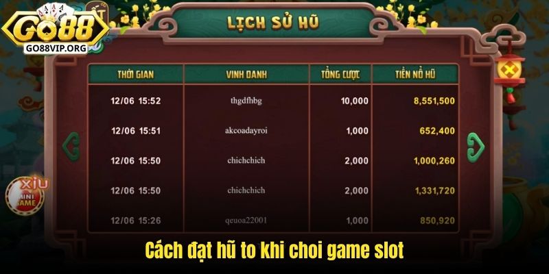 Cách đạt hũ to khi choi game slot