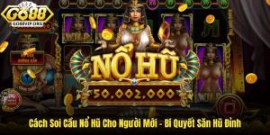 Cách soi cầu nổ hũ