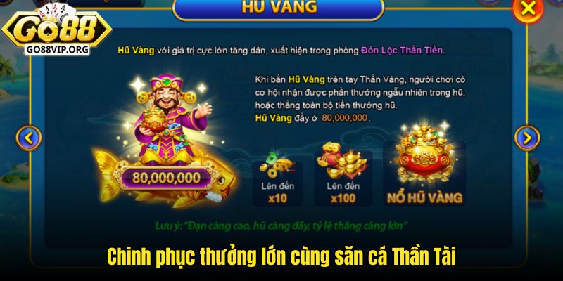 Chinh phục thưởng lớn cùng săn cá Thần Tài