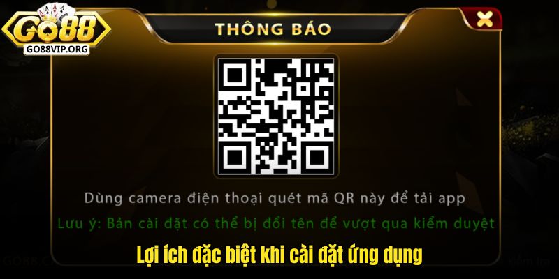 Lợi ích đặc biệt khi cài đặt ứng dụng