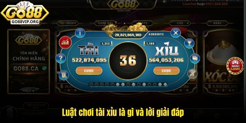 Luật chơi tài xỉu là gì và lời giải đáp