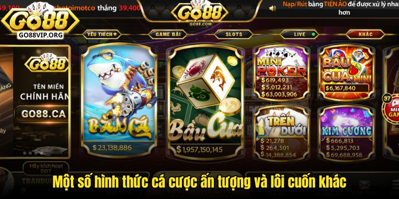 Một số hình thức cá cược ấn tượng và lôi cuốn khác