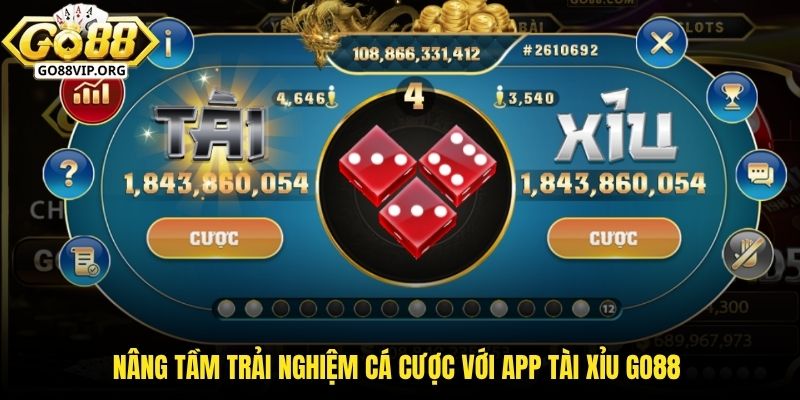 Nâng tầm trải nghiệm cá cược với ứng dụng tài xỉu Go88