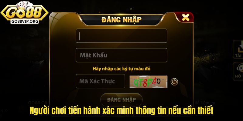 Người chơi tiến hành xác minh thông tin nếu cần thiết